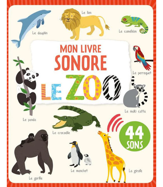 Mon livre sonore - Le Zoo