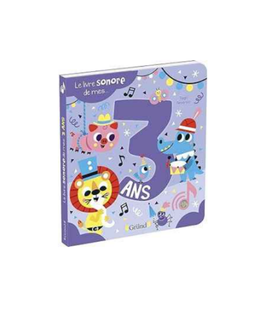 Le livre sonore de mes 3 ans – Livre sonore avec 6 puces