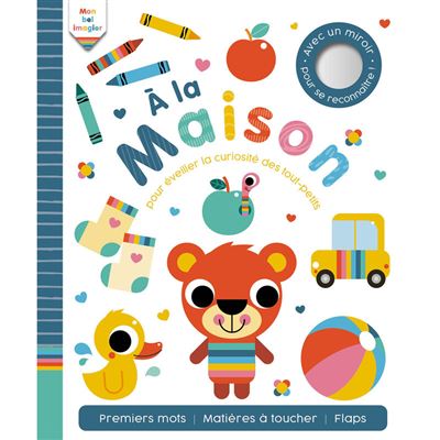 Mon bel imagier - À la maison - Pour éveiller la curiosité des tout-petits